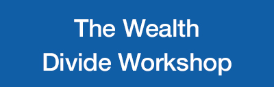 The wealth Divide Workshop